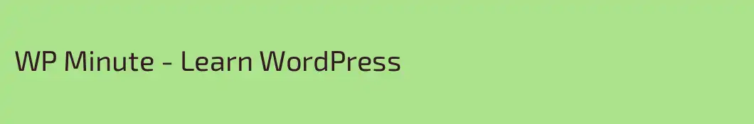 WP Minute - Learn WordPress